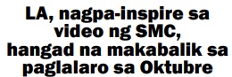 LA, nagpa-inspire savideo ng SMC,hangad na makabalik sa paglalaro sa Oktubre