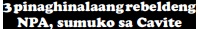 3 pinaghinalaang rebeldeng NPA, sumuko sa Cavite