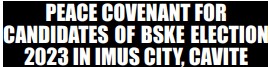 PEACE COVENANT FORCANDIDATES OF BSKE ELECTION 2023 IN IMUS CITY, CAVITE