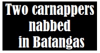 Two carnappers nabbed in Batangas